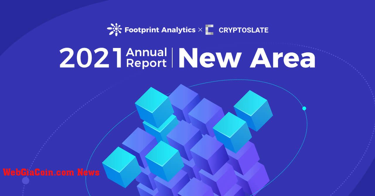 Điều gì sẽ xảy ra từ thế giới blockchain vào năm 2022? | Báo cáo thường niên của Footprint Analytics năm 2021